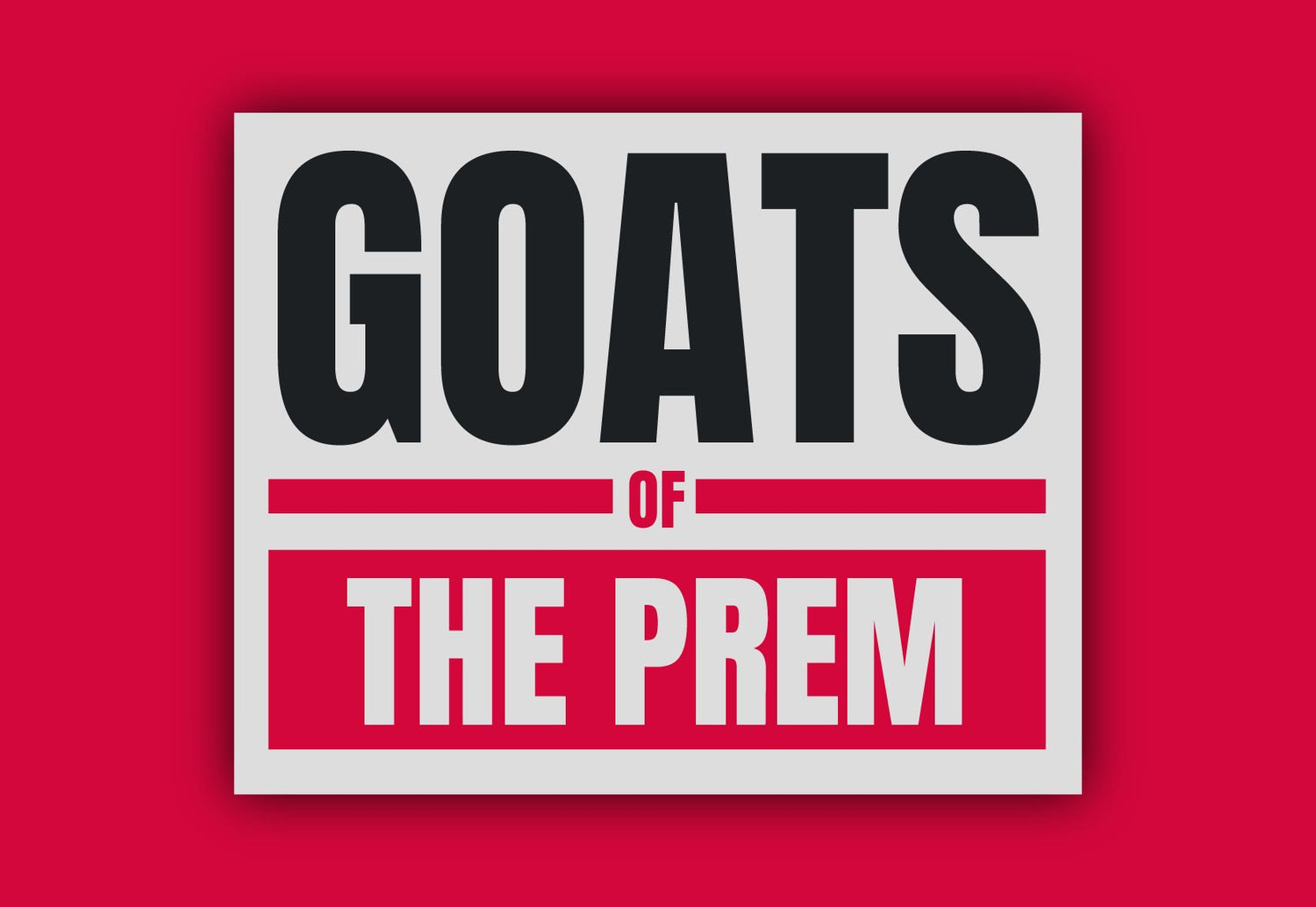 GOATs of the Prem